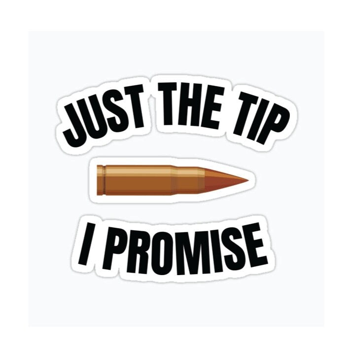 Just The Tip Gun Decal- Car - Truck - Wall Decal Large Print Available - Car Wall Decal Small to X Large Print