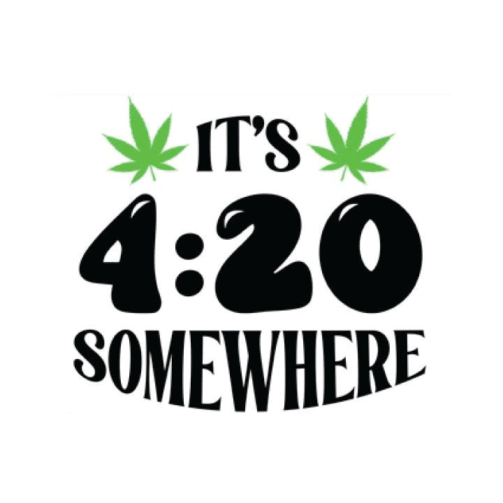 Its 420 Somewhere - Weed - Marijuana Car Wall Decal Large Print Available - Car Wall Decal Small to X Large Print