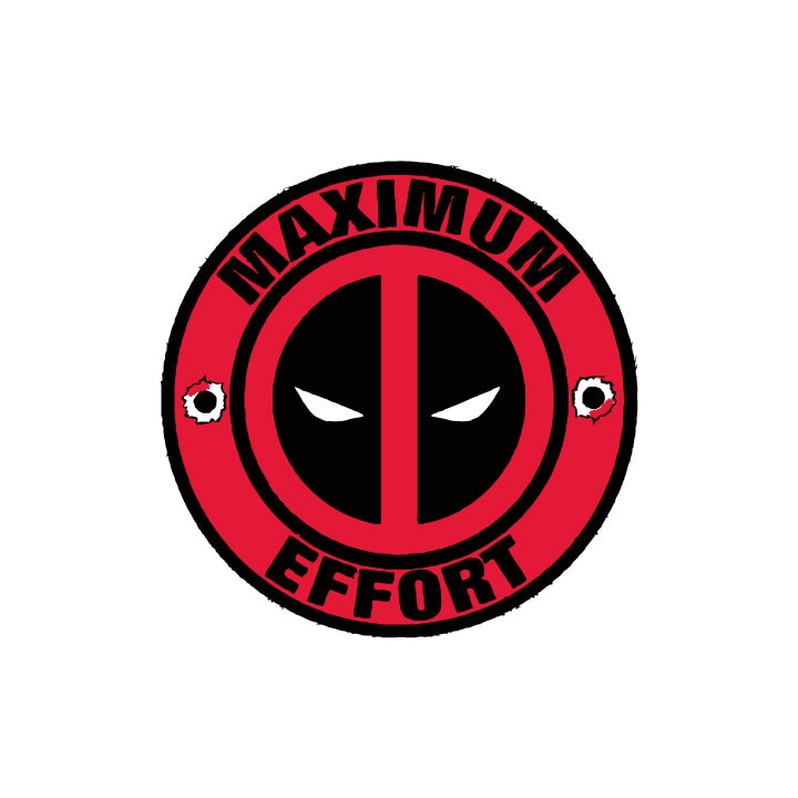 Deadpool Maximum Effort - Car - Truck - Wall Decal Large Print Available - Car Wall Decal Small to X Large Print